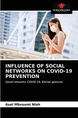 Influence of Social Networks on Covid-19 Prevention