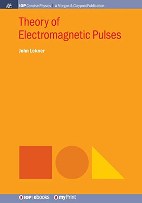 Theory Of Electromagnetic Pulses