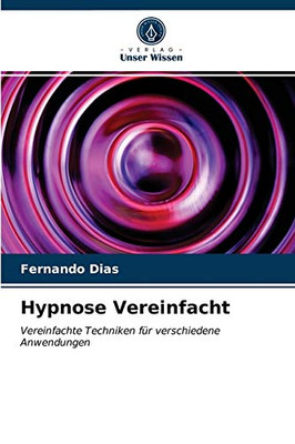 Hypnose Vereinfacht (German Edition)