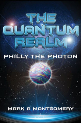 The Quantum Realm: Philly The Photon