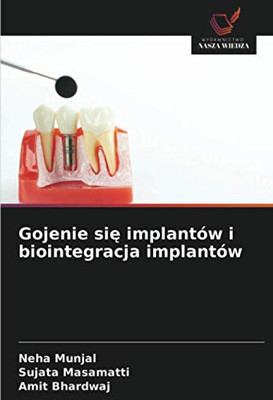 Gojenie się implantów i biointegracja implantów (Polish Edition)