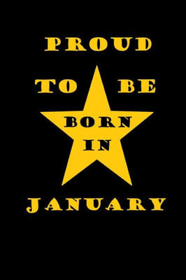 Proud To Be Born In January
