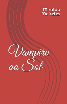 Vampiro Ao Sol (Portuguese Edition)