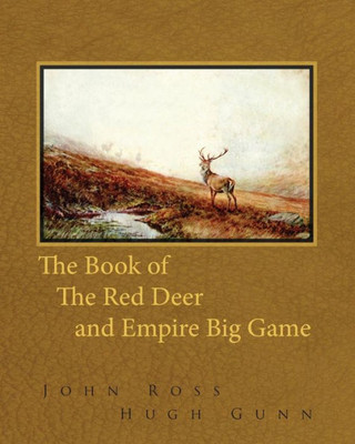 The Book Of The Red Deer And Empire Big Game