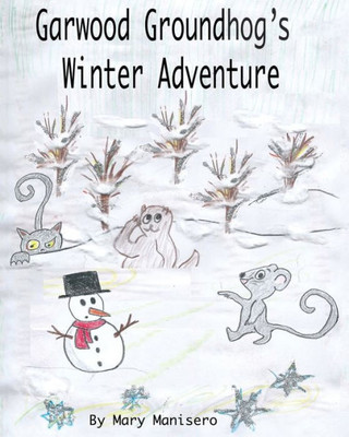 Garwood Groundhog's Winter Adventure