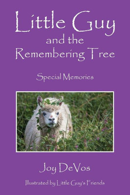 Little Guy And The Remembering Tree: Special Memories