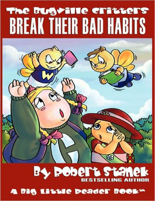 Break Their Bad Habits: Lass Ladybug's Adventures Series (9) (Bugville Critters)