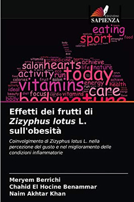 Effetti dei frutti di Zizyphus lotus L. sull'obesità: Coinvolgimento di Zizyphus lotus L. nella percezione del gusto e nel miglioramento delle condizioni infiammatorie (Italian Edition)