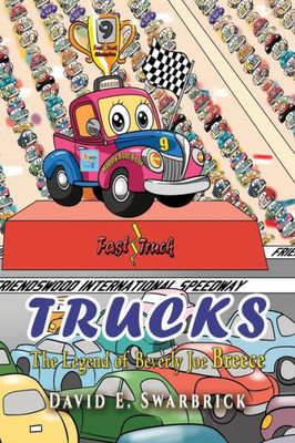 Trucks I The Legend Of Beverly Joe Breece (Book1) (Fast Truck)