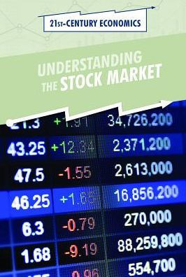Understanding The Stock Market (21St-Century Economics)