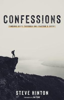 Confessions: Finding Hope Through One Pastor's Doubt