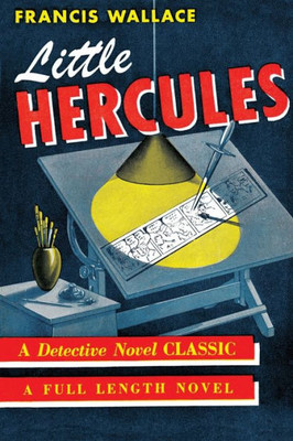 Little Hercules: (A Golden-Age Mystery Reprint)