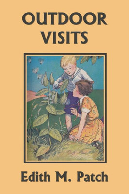 Outdoor Visits (Yesterday's Classics) (2) (Nature And Science Readers)