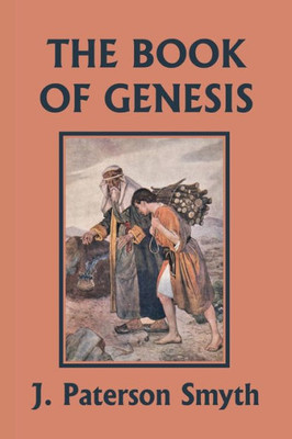 The Book Of Genesis (Yesterday's Classics) (1) (Bible For School And Home)