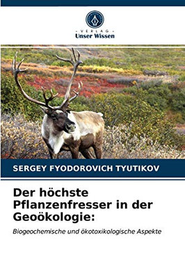 Der höchste Pflanzenfresser in der Geoökologie (German Edition)