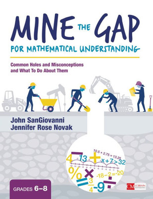 Corwin 9781506379821 Mine The Gap For Mathematical Understanding44; Grades 6-8