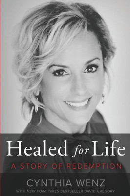 Healed For Life: A Story Of Redemption