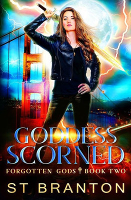 Goddess Scorned (The Forgotten Gods Series)