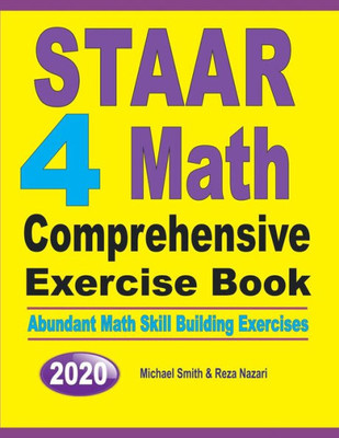 Staar 4 Math Comprehensive Exercise Book: Abundant Math Skill Building Exercises