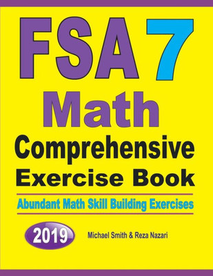 Fsa 7 Math Comprehensive Exercise Book: Abundant Math Skill Building Exercises