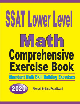 Ssat Lower Level Math Comprehensive Exercise Book: Abundant Math Skill Building Exercises