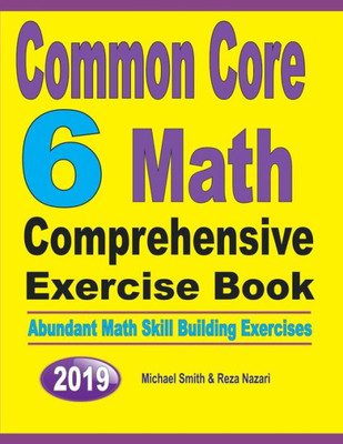 Common Core 6 Math Comprehensive Exercise Book: Abundant Math Skill Building Exercises