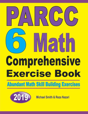 Parcc 6 Math Comprehensive Exercise Book: Abundant Math Skill Building Exercises