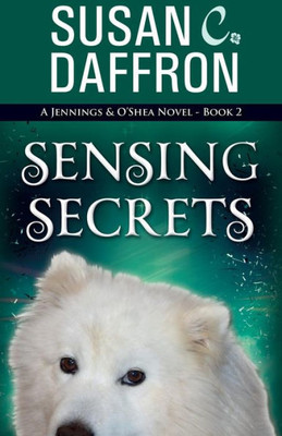 Sensing Secrets (A Jennings And O'shea Novel)
