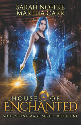 House Of Enchanted: The Revelations Of Oriceran (Soul Stone Mage)