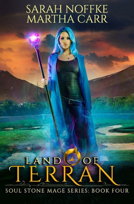 Land Of Terran: The Revelations Of Oriceran (Soul Stone Mage)