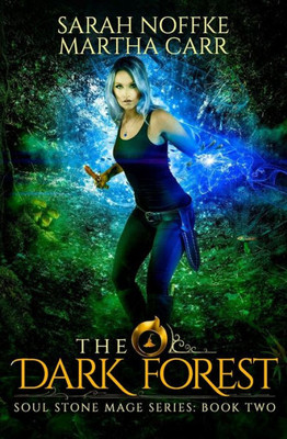 The Dark Forest: The Revelations Of Oriceran (Soul Stone Mage)