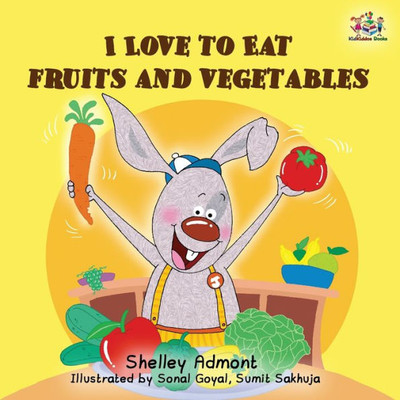 I Love To Eat Fruits And Vegetables