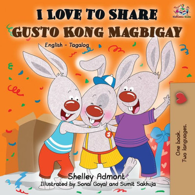 I Love To Share Gusto Kong Magbigay: English Tagalog Bilingual Book (English Tagalog Bilingual Collection) (Tagalog Edition)