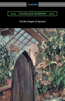 On The Origin Of Species (With An Introduction By Charles W. Eliot)