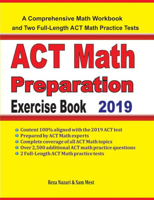Act Math Preparation Exercise Book: A Comprehensive Math Workbook And Two Full-Length Act Math Practice Tests