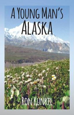 A Young Man's Alaska