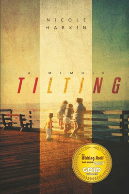 Tilting: A Memoir