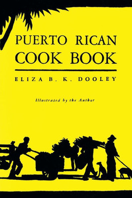 Puerto Rican Cook Book: (Cooklore Reprint)