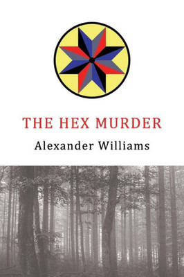 The Hex Murder: A Golden-Age Mystery Reprint