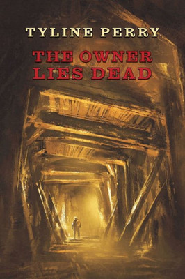 The Owner Lies Dead: (A Golden-Age Mystery Reprint)