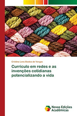 Currículo em redes e as invenções cotidianas potencializando a vida (Portuguese Edition)