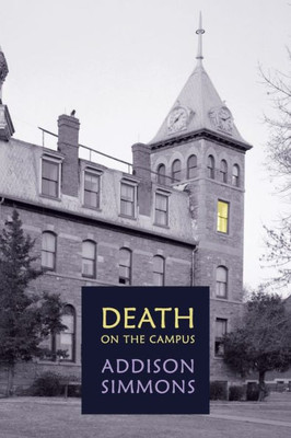Death On The Campus: (A Golden-Age Mystery Reprint)