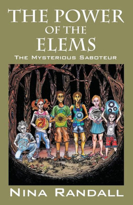 The Power Of The Elems: The Mysterious Saboteur