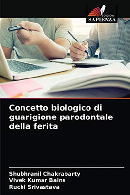 Concetto biologico di guarigione parodontale della ferita (Italian Edition)