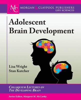 Adolescent Brain Development (Colloquium The Developing Brain)