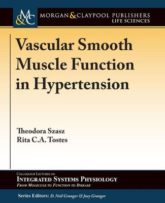 Vascular Smooth Muscle Function In Hypertension (Colloquium The Developing Brain)