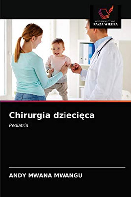 Chirurgia dziecięca (Polish Edition)
