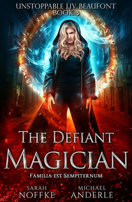 The Defiant Magician (Unstoppable Liv Beaufont)