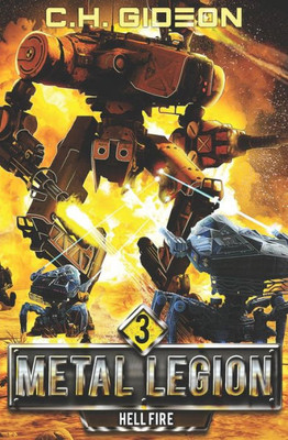 Hellfire: Mechanized Warfare On A Galactic Scale (Metal Legion)