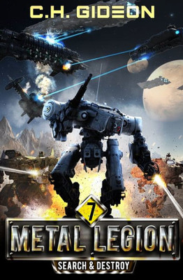 Search & Destroy: Mechanized Warfare On A Galactic Scale (Metal Legion)